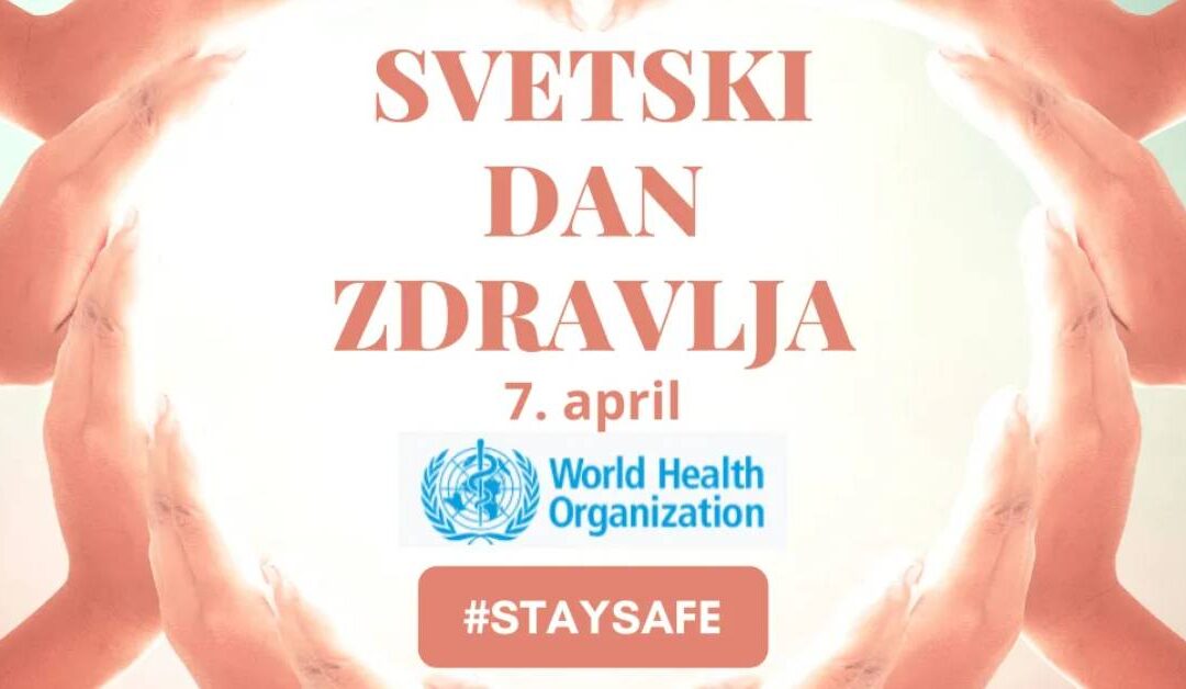 7. april – Svetski dan zdravlja